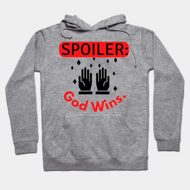 Spoiler god wins quote Hoodie by Motivational.quote.store